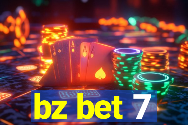 bz bet 7